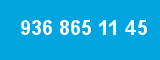 936 865 11 45